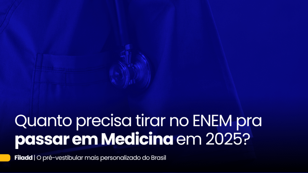 quanto precisa tirar no enem pra passar em medicina em 2025