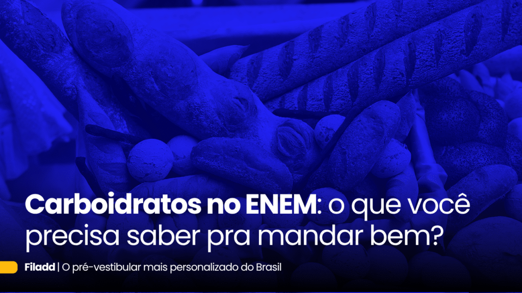 o que precisa saber sobre carboidratos no enem 2025